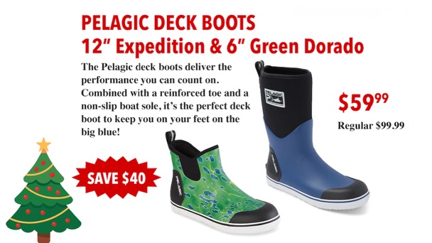 Pelagic Deck Boots (12" Expedition or 6" Green Dorado) $59.99